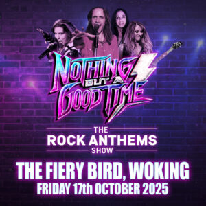 Nothing But A Good Time @ Fiery Bird